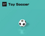 Toy Soccer (Clubhouse Games: 51 Worldwide Classics)